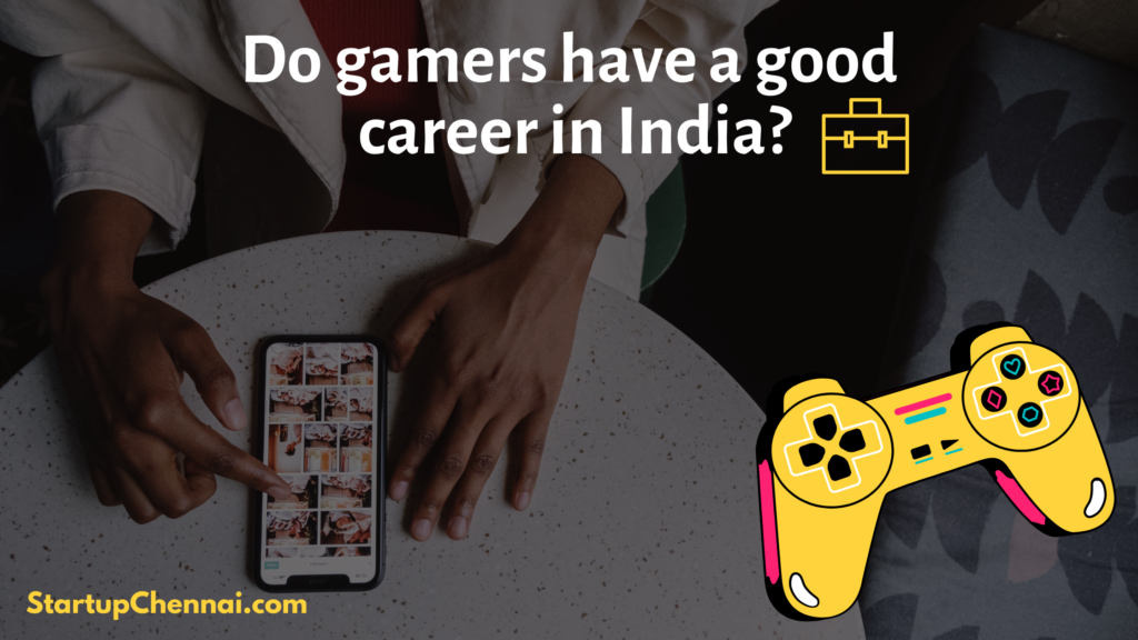 Do gamers have a good career in India?